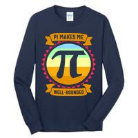 Pie Makes Me Well Rounded Pie Day 3.14 Tall Long Sleeve T-Shirt