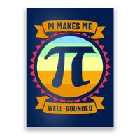 Pie Makes Me Well Rounded Pie Day 3.14 Poster