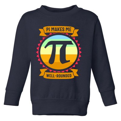 Pie Makes Me Well Rounded Pie Day 3.14 Toddler Sweatshirt