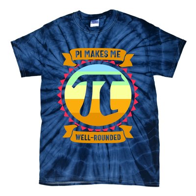 Pie Makes Me Well Rounded Pie Day 3.14 Tie-Dye T-Shirt