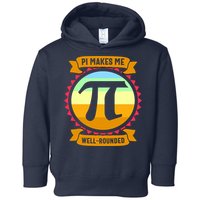 Pie Makes Me Well Rounded Pie Day 3.14 Toddler Hoodie