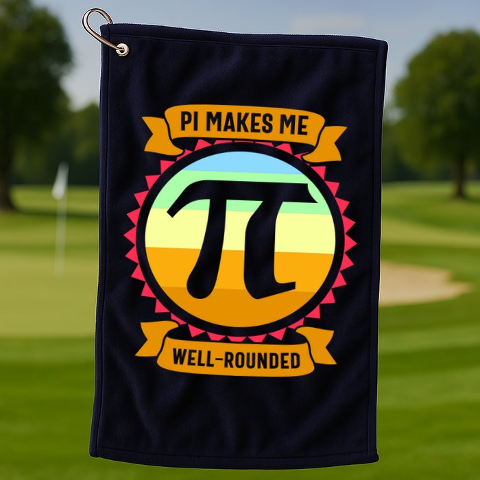 Pie Makes Me Well Rounded Pie Day 3.14 Golf Towel