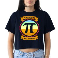 Pie Makes Me Well Rounded Pie Day 3.14 Crop Top