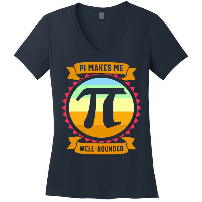 Pie Makes Me Well Rounded Pie Day 3.14 Women's V-Neck T-Shirt