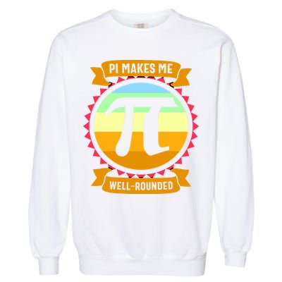 Pie Makes Me Well Rounded Pie Day 3.14 Garment-Dyed Sweatshirt