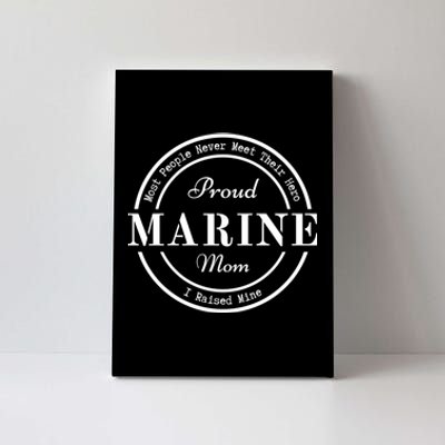 Proud Marine Mom Great Gift Canvas