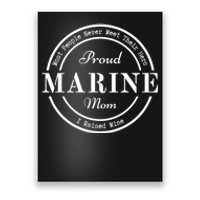 Proud Marine Mom Great Gift Poster