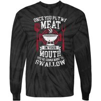 Put My Meat In Your Mouth Funny Sarcastic BBQ Tie-Dye Long Sleeve Shirt