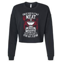 Put My Meat In Your Mouth Funny Sarcastic BBQ Cropped Pullover Crew