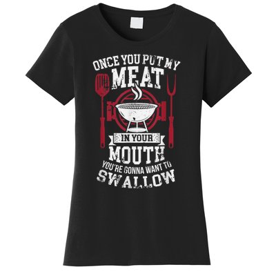 Put My Meat In Your Mouth Funny Sarcastic BBQ Women's T-Shirt