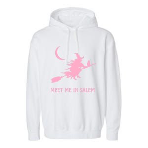 Pink Meet Me In Salem Witchcraft Massachusetts Witch Witchy Gift Garment-Dyed Fleece Hoodie