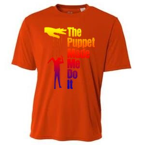 Puppet Made Me Do It Gift Puppeteering Ventriloquist Puppeteer Gift Cooling Performance Crew T-Shirt