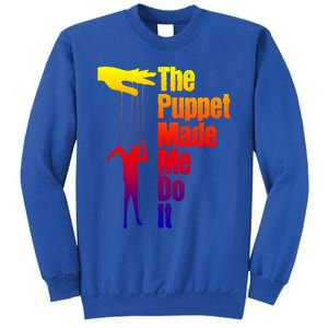 Puppet Made Me Do It Gift Puppeteering Ventriloquist Puppeteer Gift Tall Sweatshirt