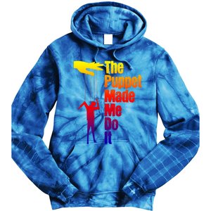 Puppet Made Me Do It Gift Puppeteering Ventriloquist Puppeteer Gift Tie Dye Hoodie