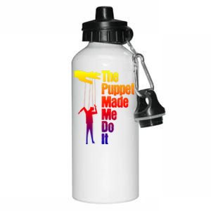 Puppet Made Me Do It Gift Puppeteering Ventriloquist Puppeteer Gift Aluminum Water Bottle