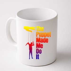 Puppet Made Me Do It Gift Puppeteering Ventriloquist Puppeteer Gift Coffee Mug