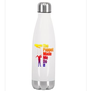 Puppet Made Me Do It Gift Puppeteering Ventriloquist Puppeteer Gift Stainless Steel Insulated Water Bottle