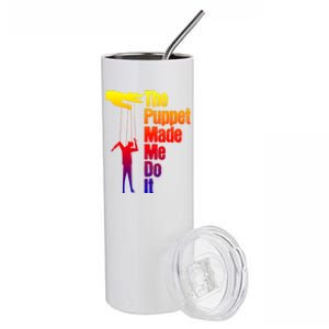 Puppet Made Me Do It Gift Puppeteering Ventriloquist Puppeteer Gift Stainless Steel Tumbler