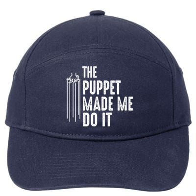 Puppet Made Me Do It Gift Ventriloquist Dummy Gift Entertainer Gift 7-Panel Snapback Hat