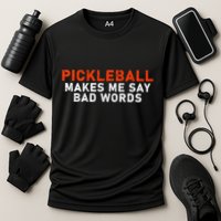 Pickleball Makes Me Say Bad Words Funny Pickleball Players Cooling Performance Crew T-Shirt