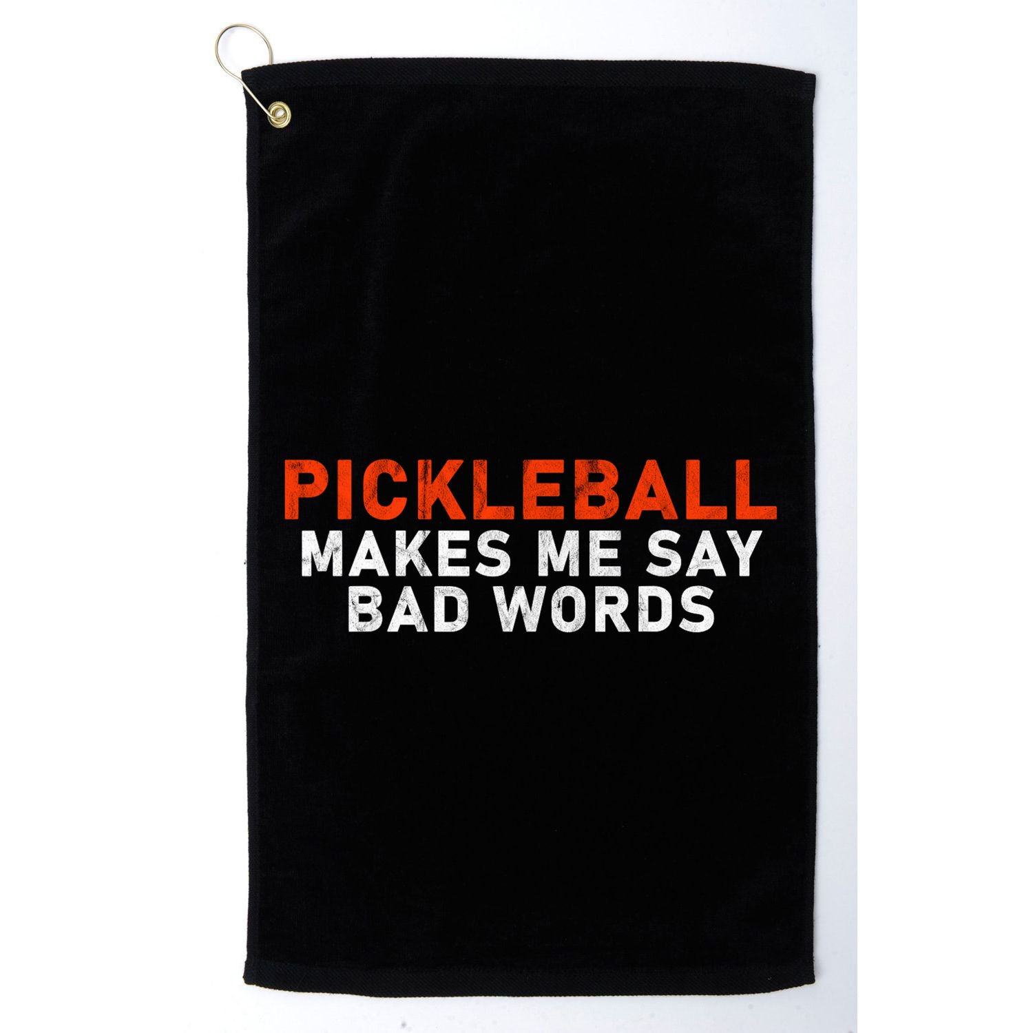 Pickleball Makes Me Say Bad Words Funny Pickleball Players Golf Towel