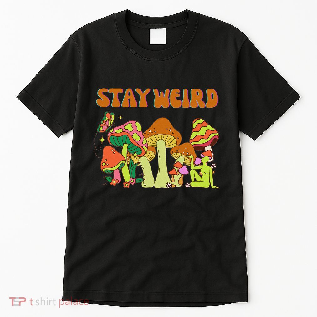 Psychedelic Magic Mushrooms Retro Vintage Stay Weird Tall T-Shirt