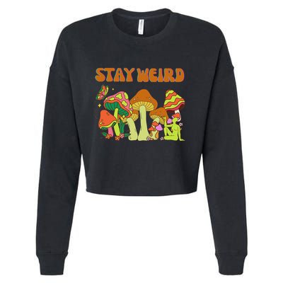 Psychedelic Magic Mushrooms Retro Vintage Stay Weird Cropped Pullover Crew