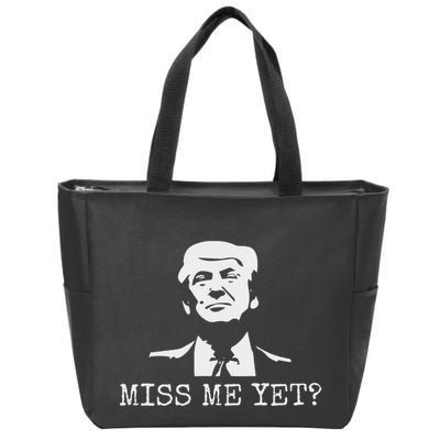 Political Miss Me Yet Donald Trump 45th President Trump Zip Tote Bag