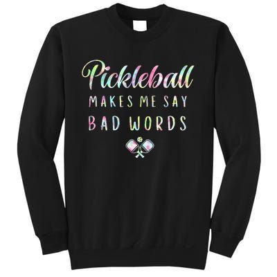 Pickleball Makes Me Say Bad Words Tie Dye Pickleball Players Sweatshirt