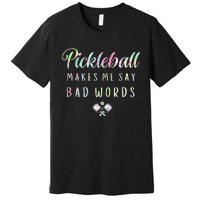 Pickleball Makes Me Say Bad Words Tie Dye Pickleball Players Premium T-Shirt