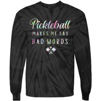 Pickleball Makes Me Say Bad Words Tie Dye Pickleball Players Tie-Dye Long Sleeve Shirt