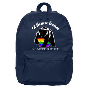 Proud Mom No Matter What LGBTQ LGBT Mom Pride Mama Bear 16 in Basic Backpack