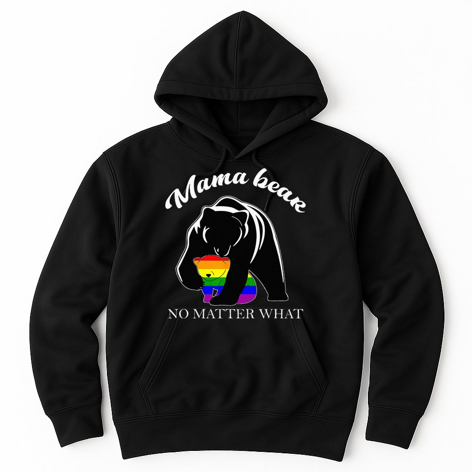 Proud Mom No Matter What LGBTQ LGBT Mom Pride Mama Bear Hoodie