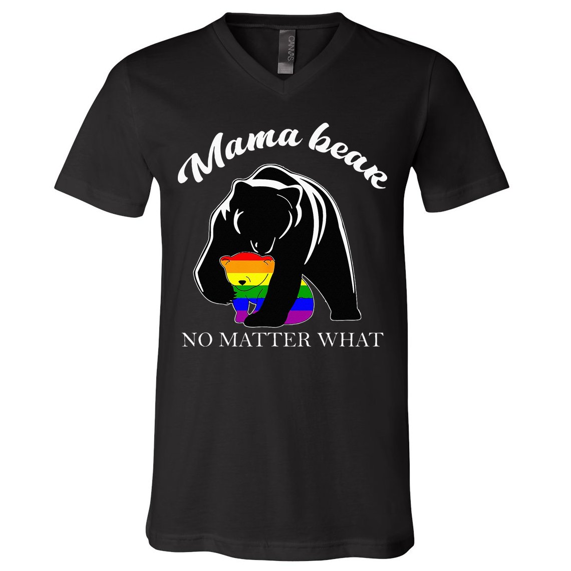 Proud Mom No Matter What LGBTQ LGBT Mom Pride Mama Bear V-Neck T-Shirt