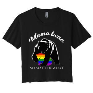 Proud Mom No Matter What LGBTQ LGBT Mom Pride Mama Bear Women's Crop Top Tee