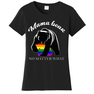 Proud Mom No Matter What LGBTQ LGBT Mom Pride Mama Bear Women's T-Shirt