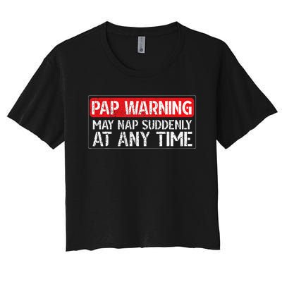 Pap May Nap Suddenly Pap Grandpa Pap Grandfather Women's Crop Top Tee