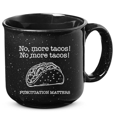 Punctuation Matters No More Tacos Teacher Grammar Outfits 15oz Campfire Ceramic Mug