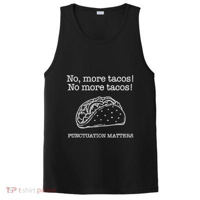 Punctuation Matters No More Tacos Teacher Grammar Outfits PosiCharge Competitor Tank
