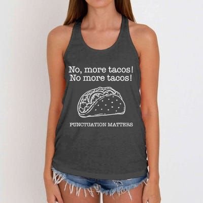 Punctuation Matters No More Tacos Teacher Grammar Outfits Women's Knotted Racerback Tank