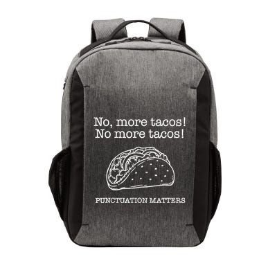 Punctuation Matters No More Tacos Teacher Grammar Outfits Vector Backpack
