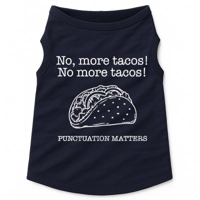 Punctuation Matters No More Tacos Teacher Grammar Outfits Doggie Tank