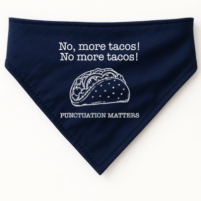 Punctuation Matters No More Tacos Teacher Grammar Outfits USA-Made Doggie Bandana