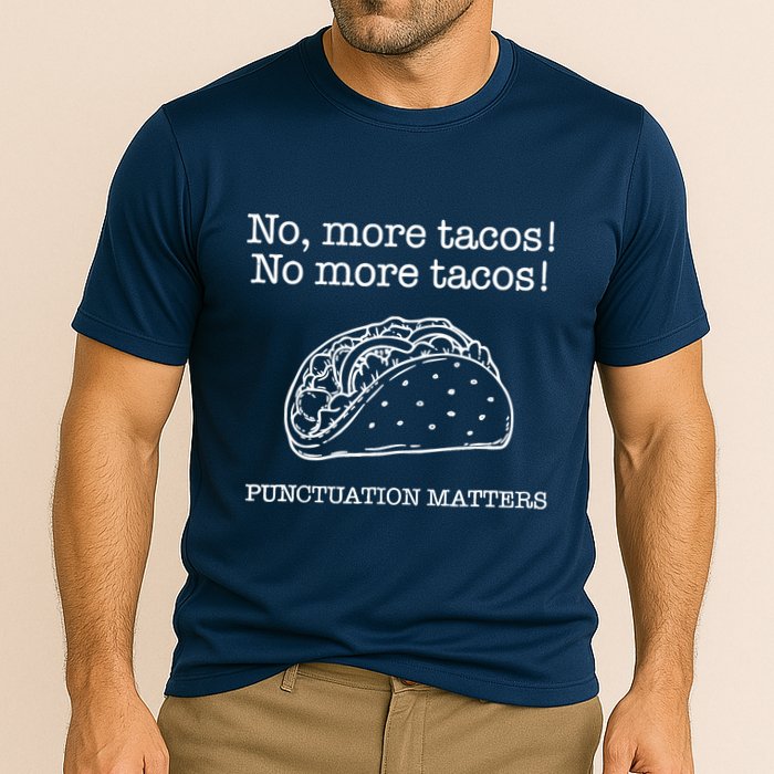 Punctuation Matters No More Tacos Teacher Grammar Outfits Cooling Performance Crew T-Shirt
