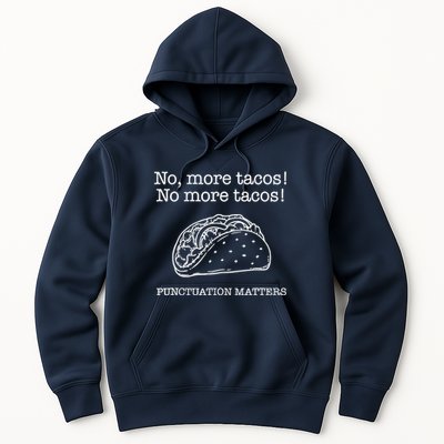 Punctuation Matters No More Tacos Teacher Grammar Outfits Hoodie