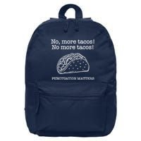 Punctuation Matters No More Tacos Teacher Grammar Outfits 16 in Basic Backpack