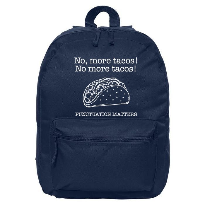 Punctuation Matters No More Tacos Teacher Grammar Outfits 16 in Basic Backpack