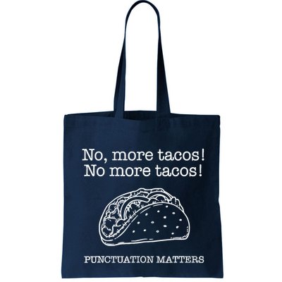 Punctuation Matters No More Tacos Teacher Grammar Outfits Bag