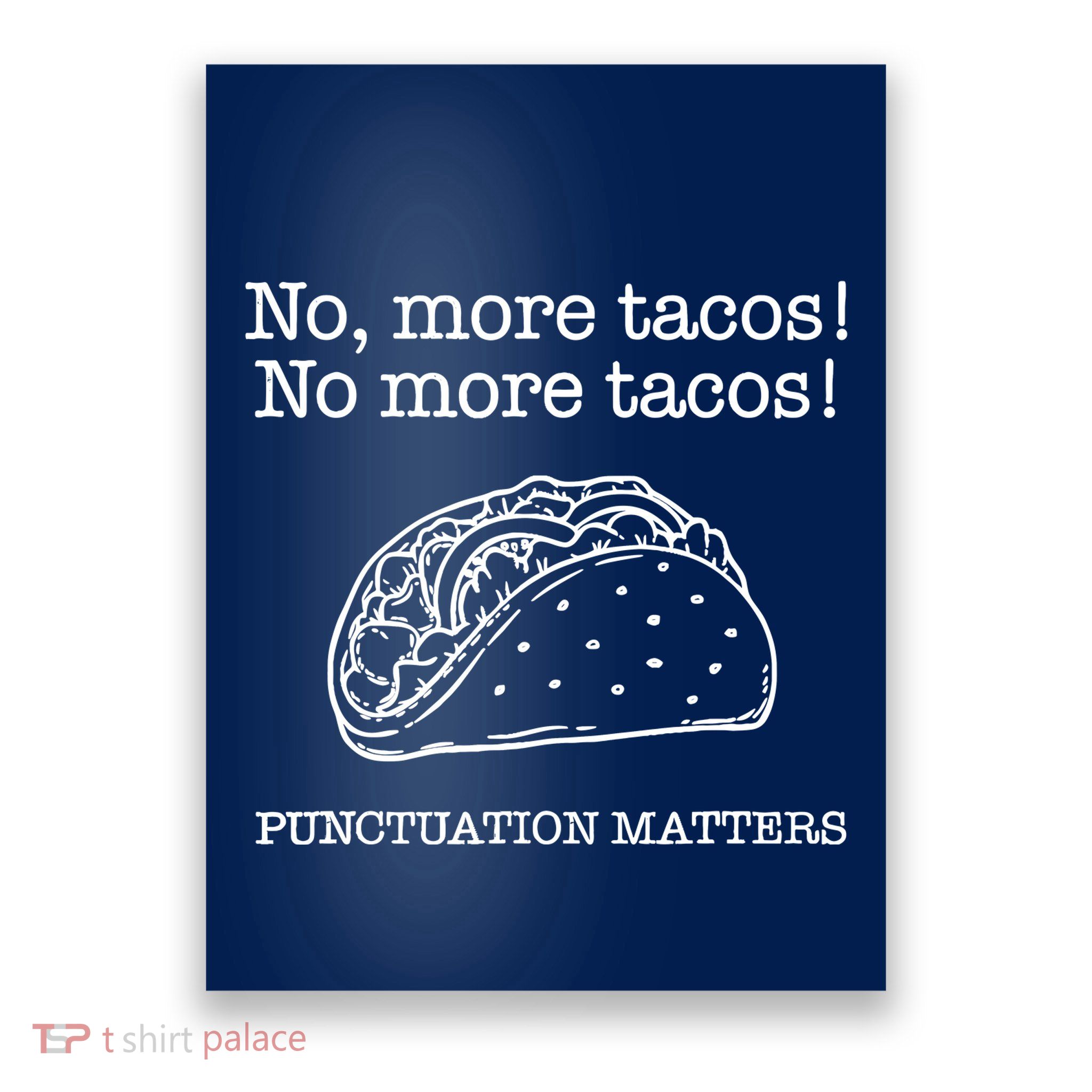 Punctuation Matters No More Tacos Teacher Grammar Outfits Poster