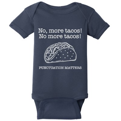 Punctuation Matters No More Tacos Teacher Grammar Outfits Baby Bodysuit